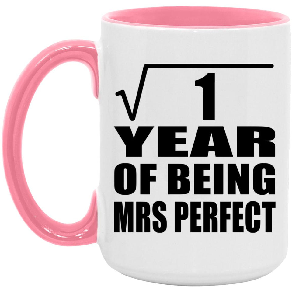 1st Anniversary Square Root of 1 Year of Mrs Perfect - 15oz Accent Mug Pink