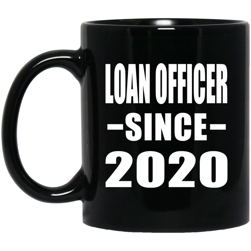 Loan Officer Since 2020 - 11oz Coffee Mug Black