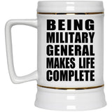 Being Military General Makes Life Complete - Beer Stein