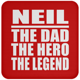 Neil The Dad The Hero The Legend - Drink Coaster
