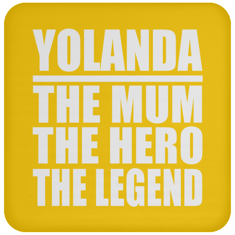 Yolanda The Mum The Hero The Legend - Drink Coaster