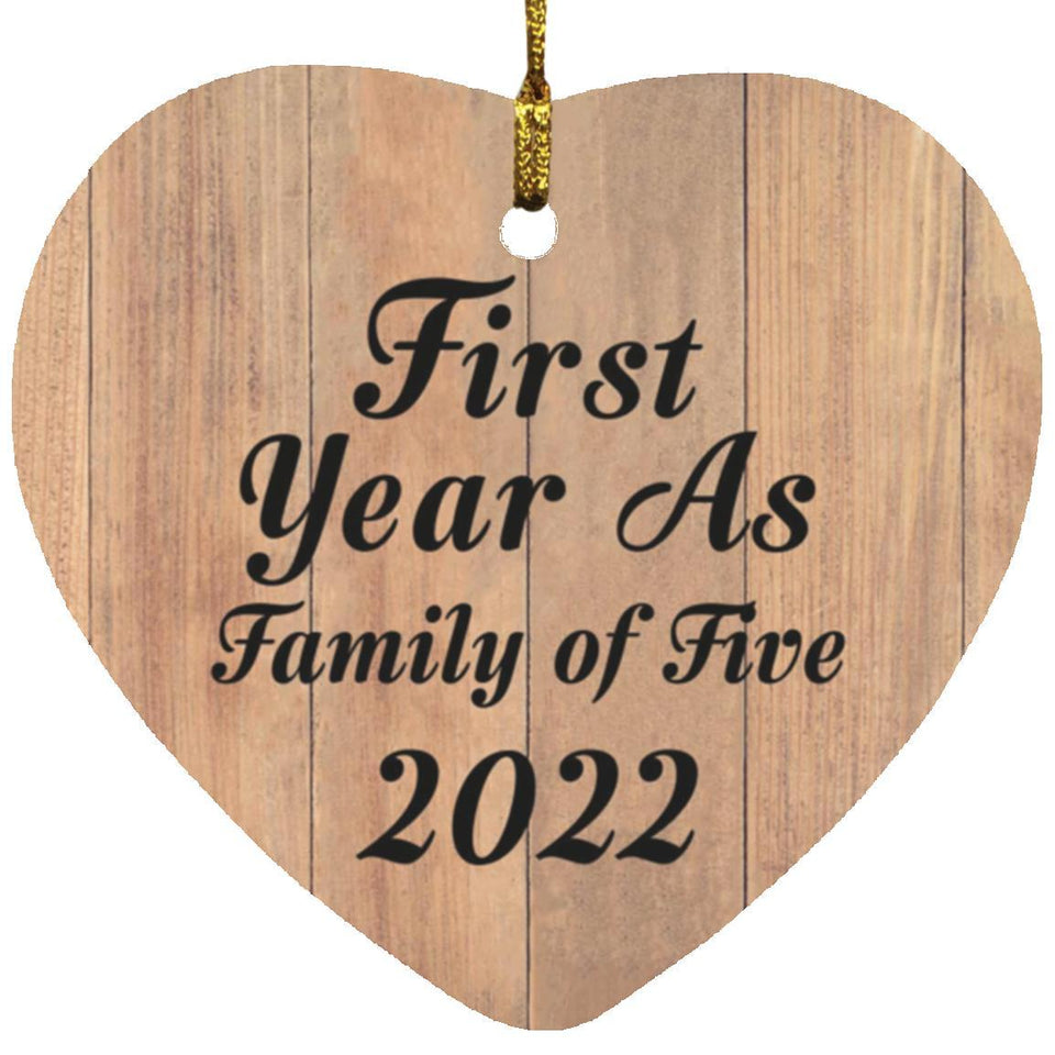 First Year As Family Of Five 2022 - Heart Ornament C