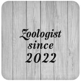 Zoologist Since 2022 - Drink Coaster F