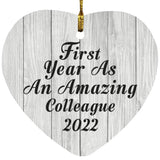 First Year As An Amazing Colleague 2022 - Heart Ornament F