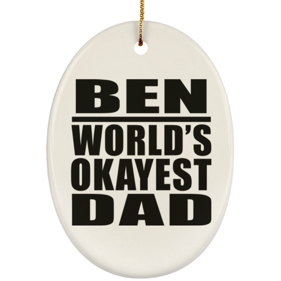Ben World's Okayest Dad - Oval Ornament