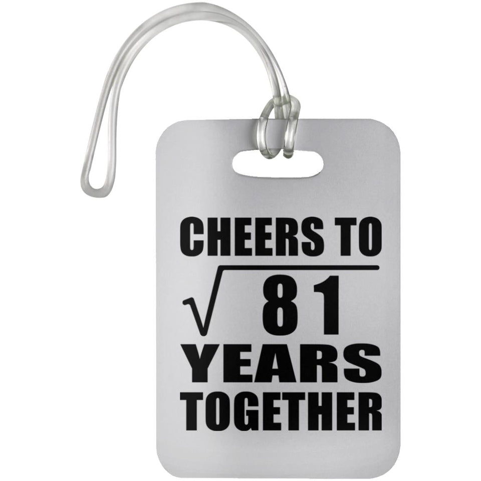 9th Anniversary Cheers To Square Root of 81 Years Together - Luggage Bag Tag