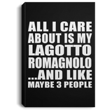 All I Care About Is My Lagotto Romagnolo - Canvas Portrait