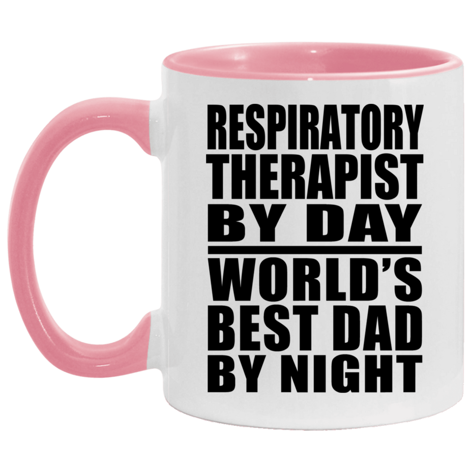 Respiratory Therapist By Day World's Best Dad By Night - 11oz Accent Mug Pink