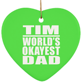 Tim World's Okayest Dad - Heart Ornament