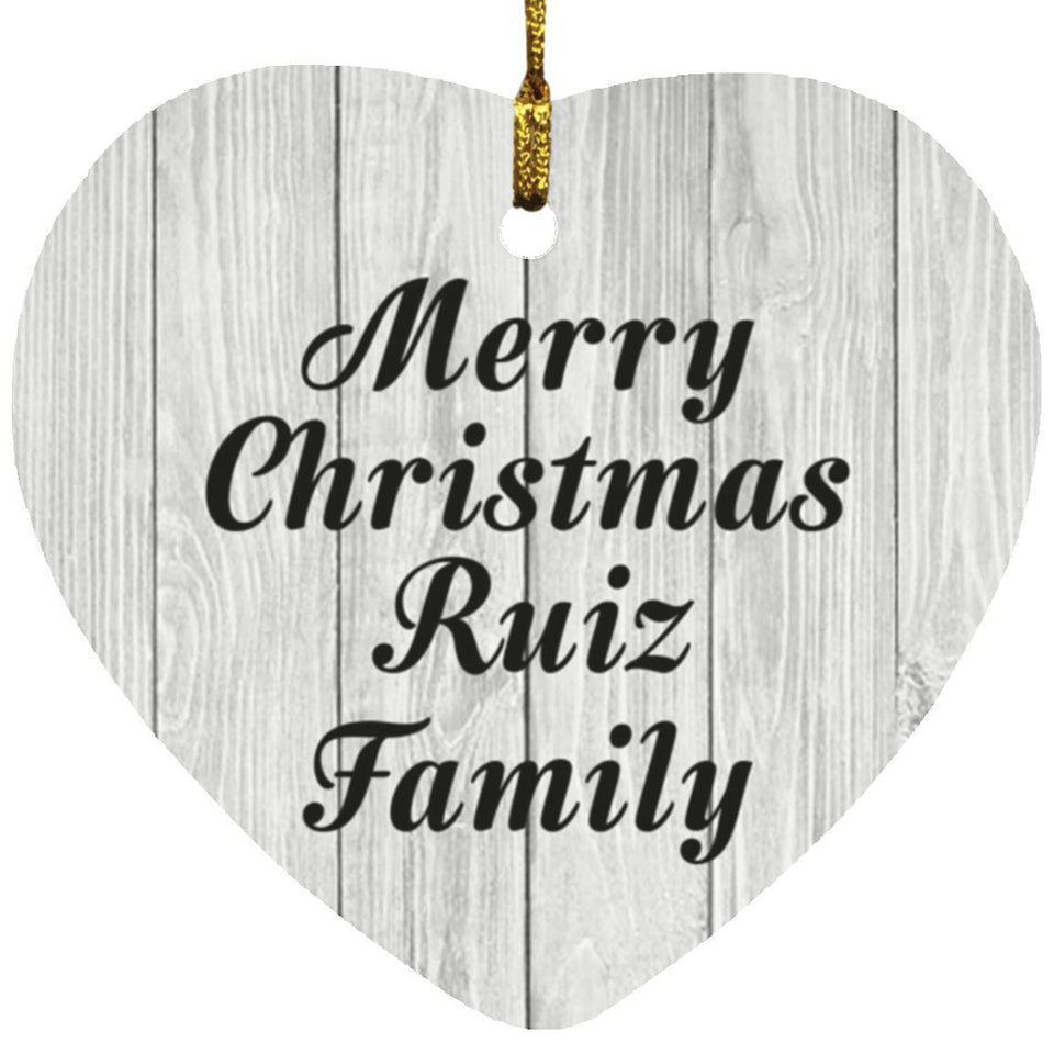 Merry Christmas Ruiz Family - Heart Ornament F