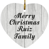 Merry Christmas Ruiz Family - Heart Ornament F