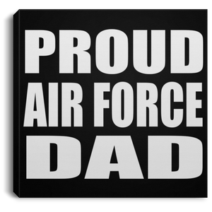 Proud Air Force Dad - Canvas Square