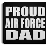 Proud Air Force Dad - Canvas Square