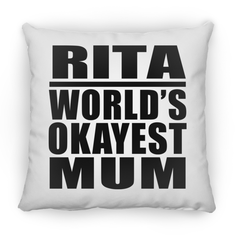 Rita World's Okayest Mum - Throw Pillow