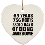 63rd Birthday 63 Years 756 Months 23010 Days Of Awesome - Heart Ornament