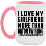I Love My Girlfriend More Than Baton Twirling - 15oz Accent Mug Pink