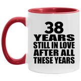 38th Anniversary 38 Years Still In Love After These Years - 11oz Accent Mug Red