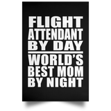 Flight Attendant By Day World's Best Mom By Night - Poster Portrait