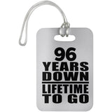 96th Anniversary 96 Years Down Lifetime To Go - Luggage Bag Tag