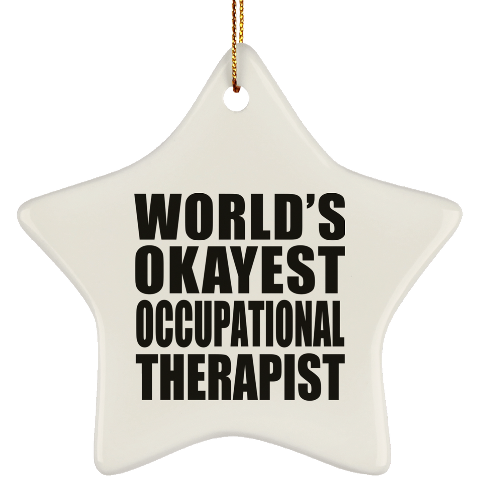 World's Okayest Occupational Therapist - Star Ornament