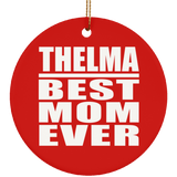 Thelma Best Mom Ever - Circle Ornament