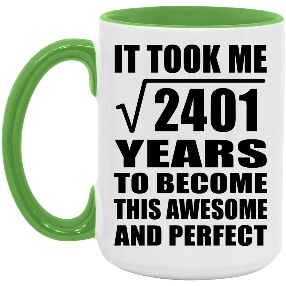 49th Birthday Took Square Root of 2401 Years To Awesome - 15oz Accent Mug Green