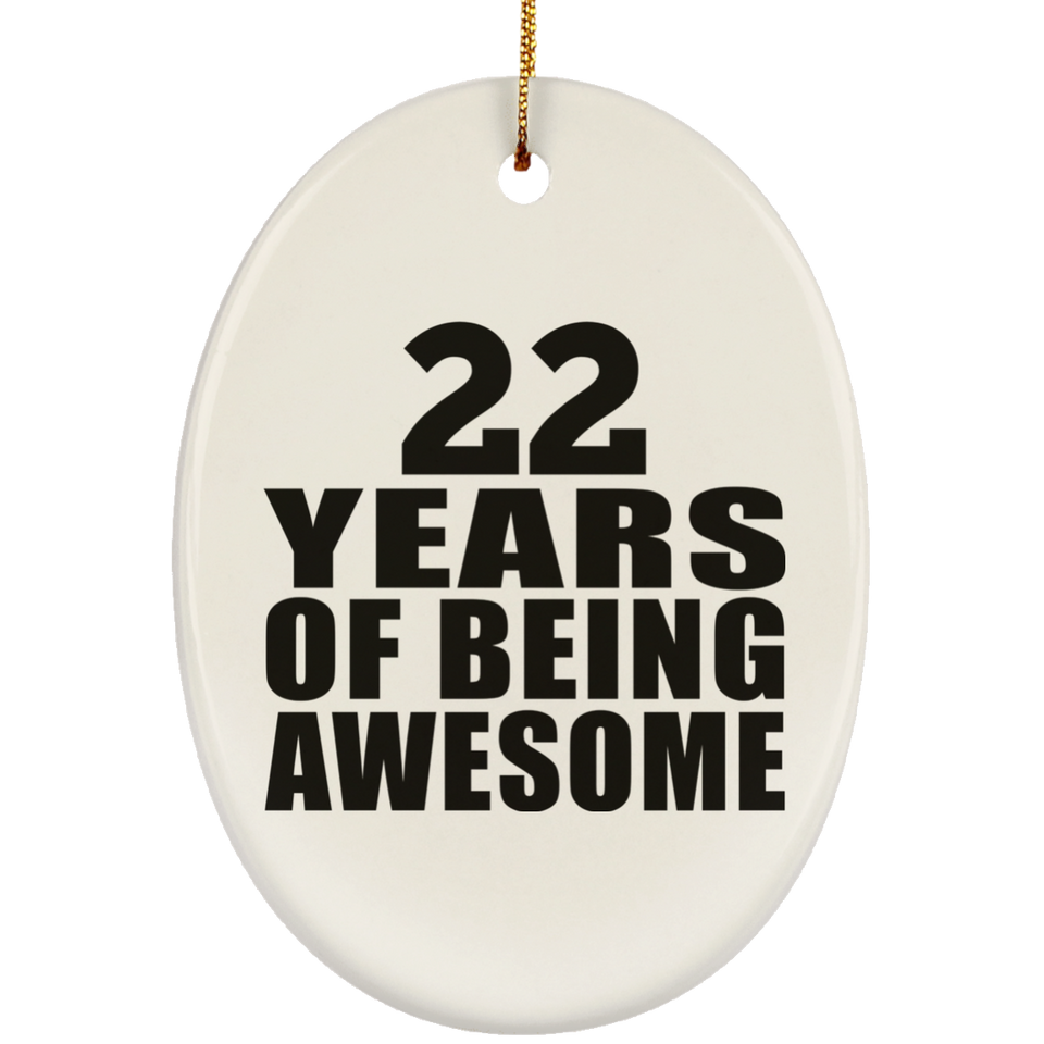 22nd Birthday 22 Years Of Being Awesome - Oval Ornament