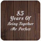 85th Anniversary 85 Years Of Being Mr Perfect - Drink Coaster D