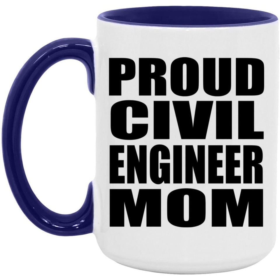 Proud Civil Engineer Mom - 15oz Accent Mug Purple