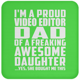 Proud Video Editor Dad Of Awesome Daughter - Drink Coaster