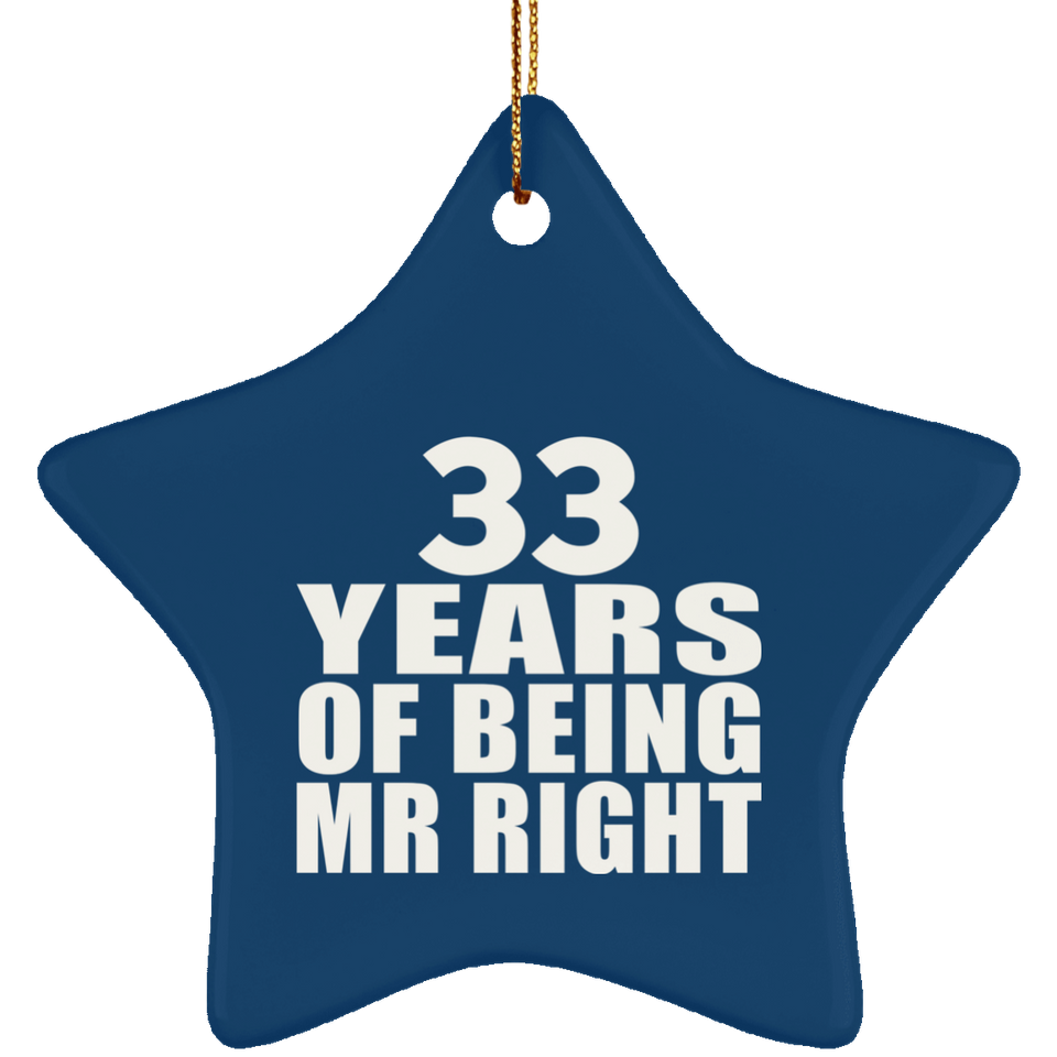 33rd Anniversary 33 Years Of Being Mr Right - Star Ornament