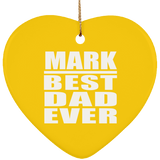 Mark Best Dad Ever - Heart Ornament