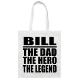 Bill The Dad The Hero The Legend - Tote Bag White