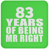 83rd Anniversary 83 Years Of Being Mr Right - Drink Coaster