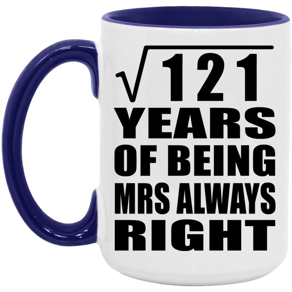 11th Anniversary Square Root of 121 Years Mrs Always Right - 15oz Accent Mug Purple