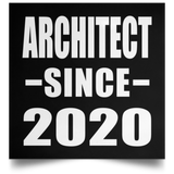 Architect Since 2020 - Poster Square