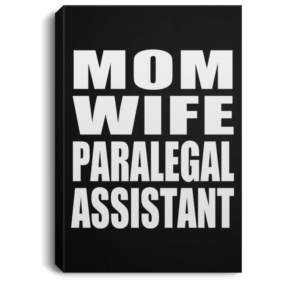 Mom Wife Paralegal Assistant - Canvas Portrait