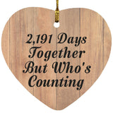 6th Anniversary 2,191 Days Together Who's Counting - Heart Ornament C