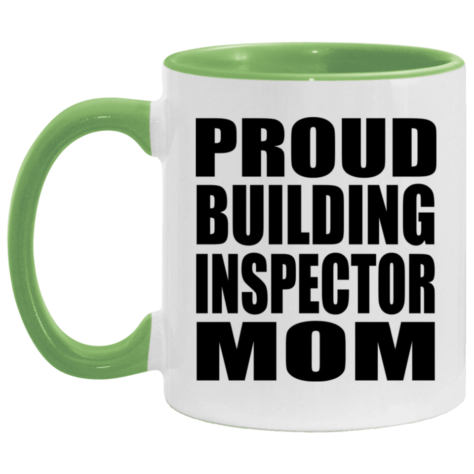 Proud Building Inspector Mom - 11oz Accent Mug Green