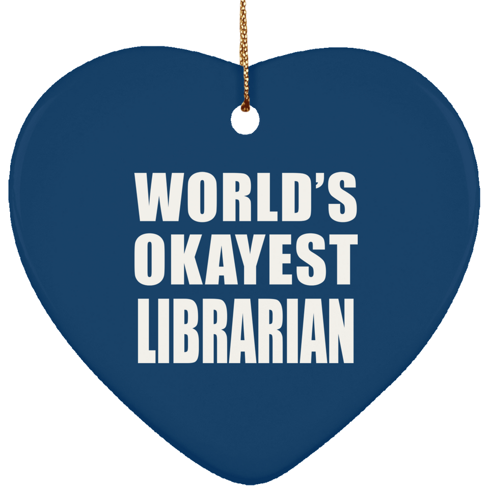World's Okayest Librarian - Heart Ornament