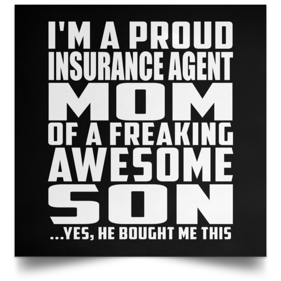 Proud Insurance Agent Mom Of Awesome Son - Poster Square