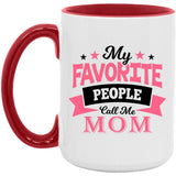 My Favorite People Call Me Mom - 15oz Accent Mug Red