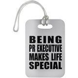 Being PR Executive Makes Life Special - Luggage Bag Tag