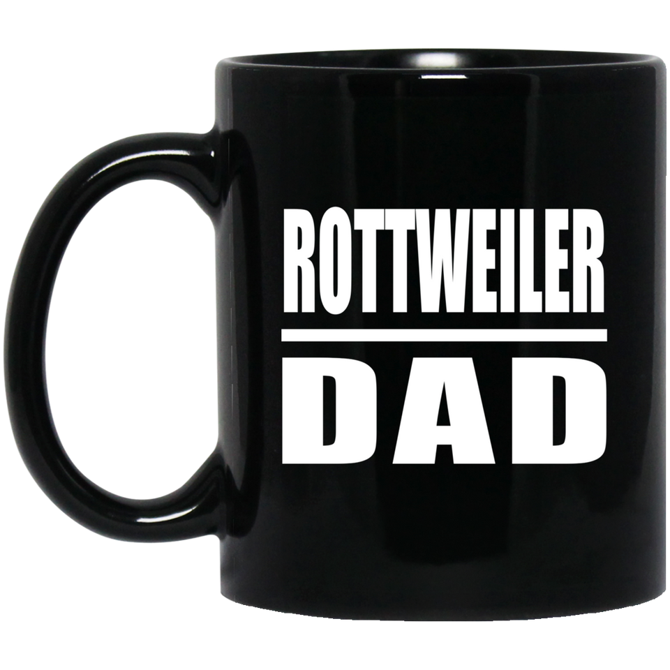 Rottweiler Dad - 11oz Coffee Mug Black