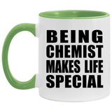 Being Chemist Makes Life Special - 11oz Accent Mug Green