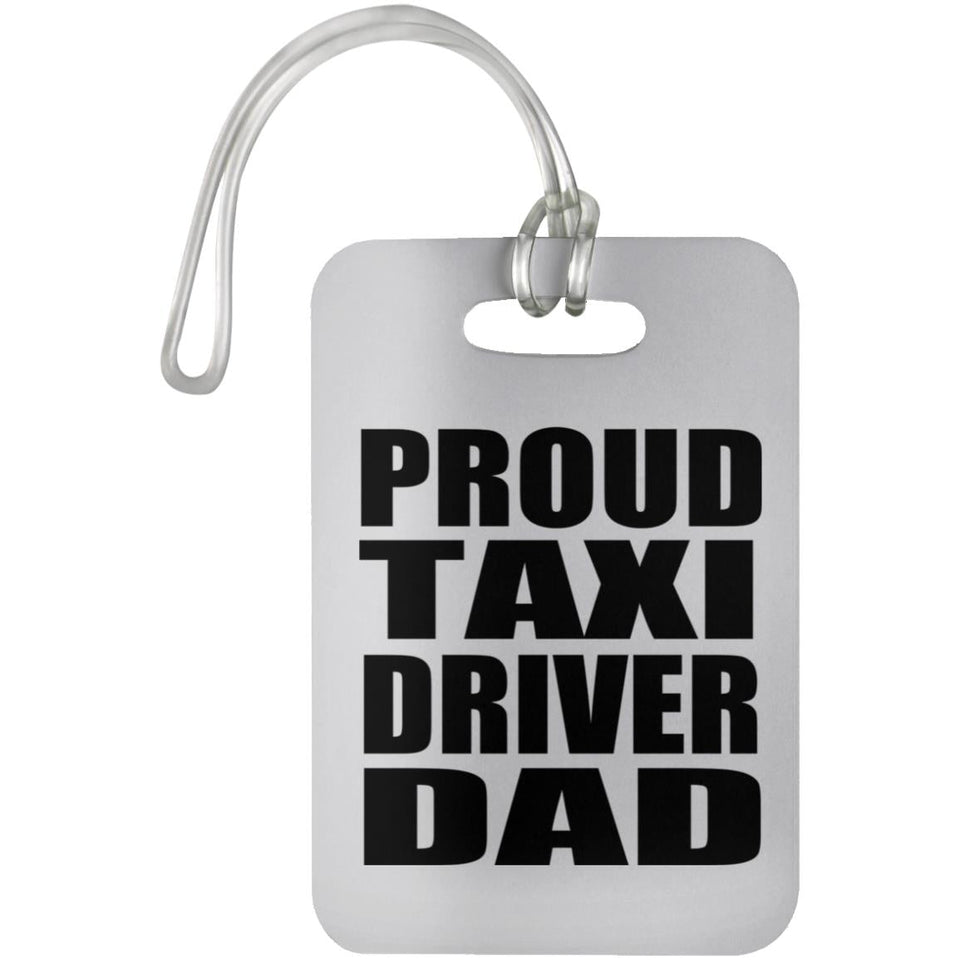 Proud Taxi Driver Dad - Luggage Bag Tag
