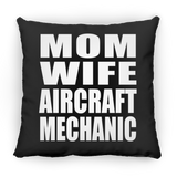 Mom Wife Aircraft Mechanic - Throw Pillow Black