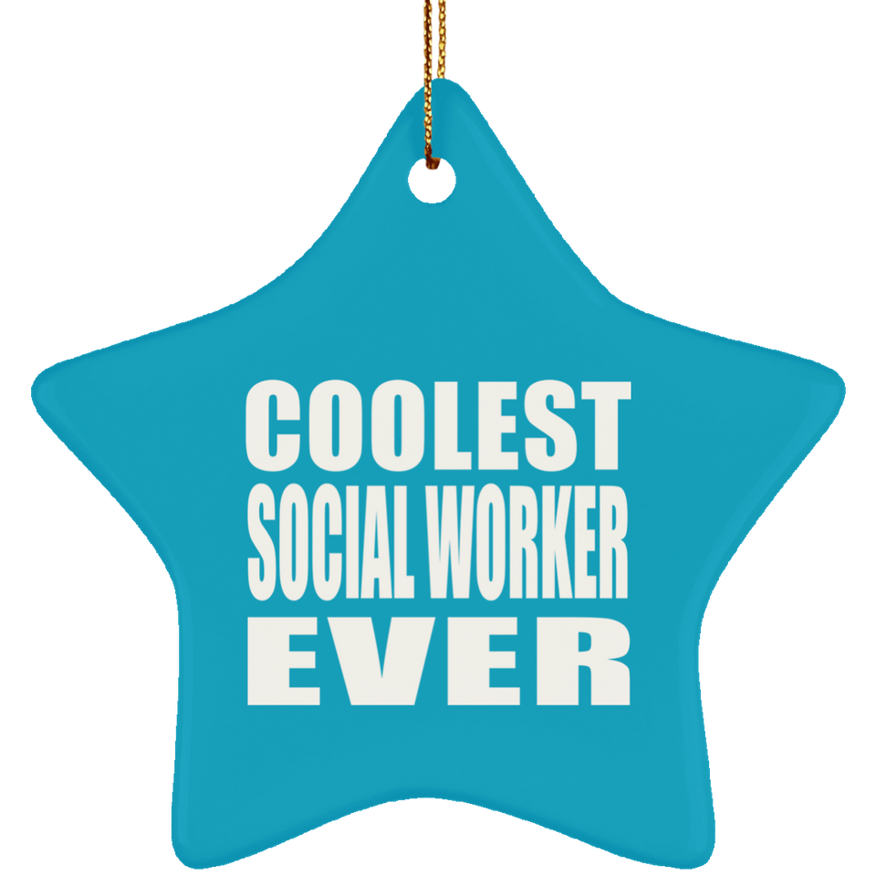 Coolest Social Worker Ever - Star Ornament