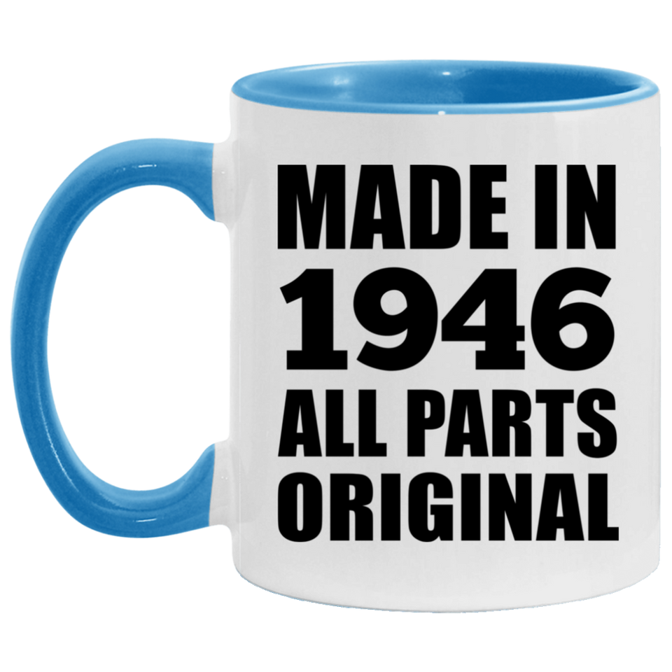 78th Birthday Made in 1946 All Parts Original - 11oz Accent Mug Blue