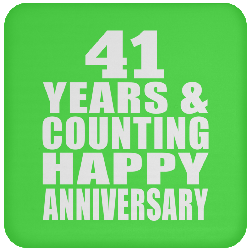 Happy 41st Anniversary 41 Years & Counting - Drink Coaster